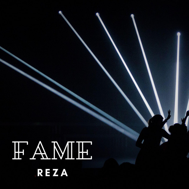 Fame - Single by Reza | Spotify