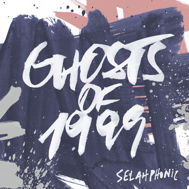 Ghosts of 1999 - Selahphonic