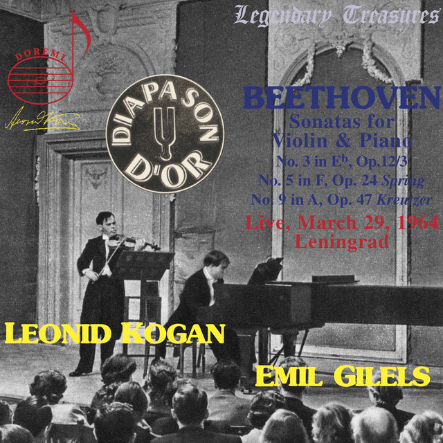 Kogan & Gilels in Concert: Beethoven Violin Sonatas Nos. 3, 5 & 9 (Live)
