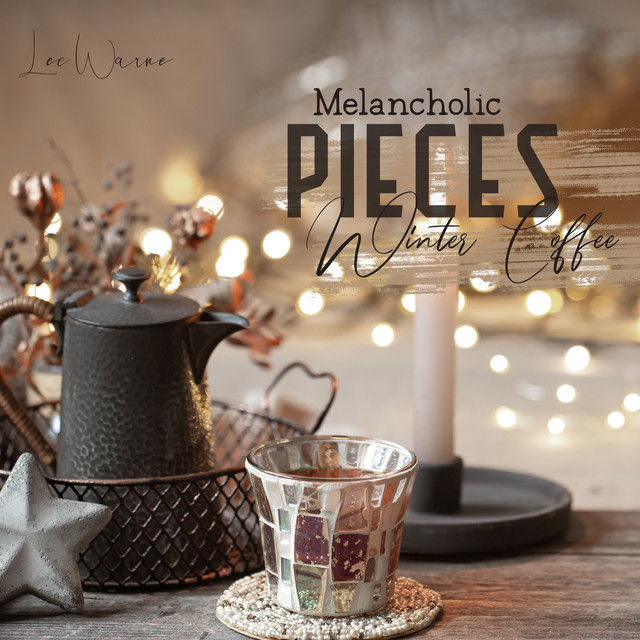 Melancholic Pieces: Winter Coffee, Hypnotic Notes, Mellower Winter, Evening Dinner, Tender and Romantic Experience cover art