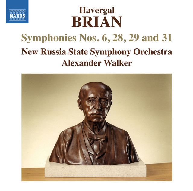 Havergal Brian: Symphonies Nos. 6, 28, 29 & 31 cover art