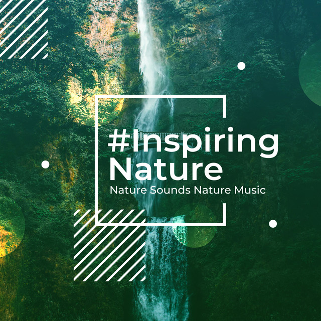 #InspiringNature - Album by Nature Sounds Nature Music | Spotify
