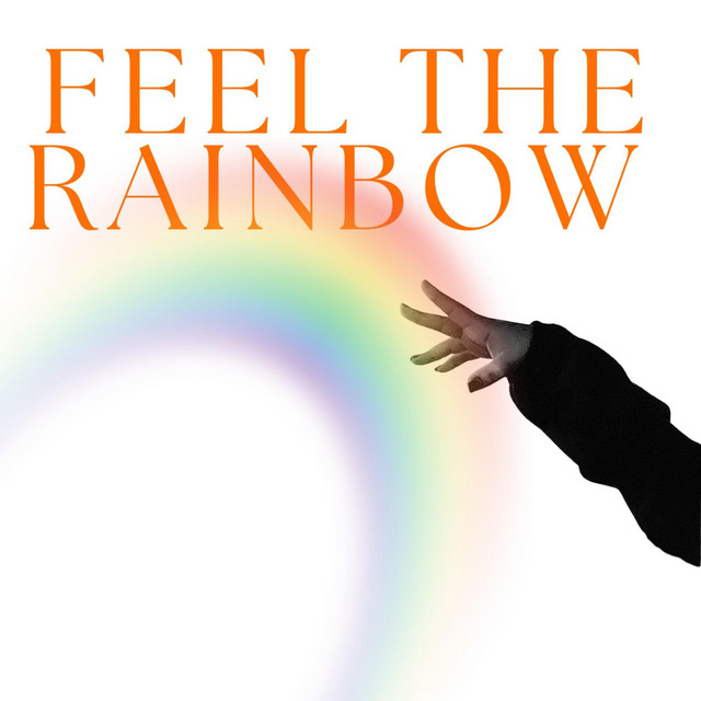 Feel the Rainbow (Official)
