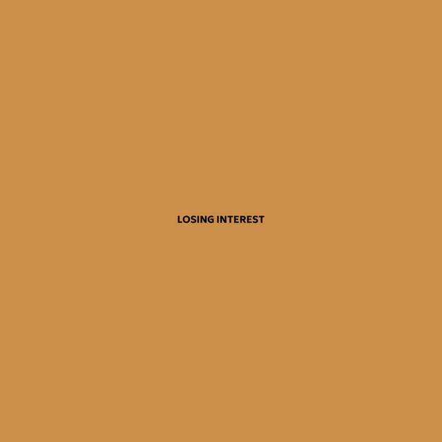 LOSING INTEREST