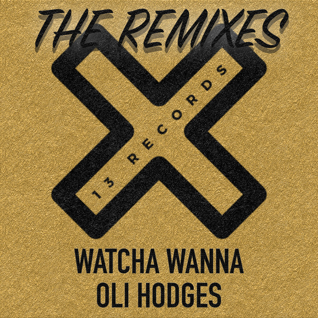 Watcha Wanna (The Remixes) - Will Varley Bora Bora Remix