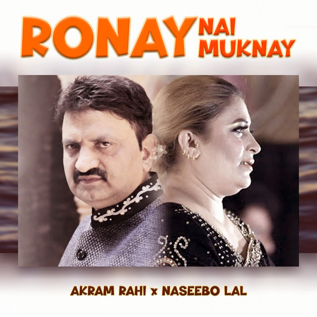 Ronay Nai Muknay - Single by Akram Rahi | Spotify