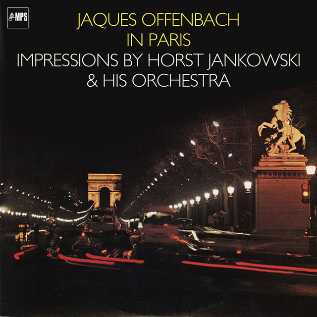 Jacques Offenbach in Paris - Impressions by Horst Jankowski and His Orchestra