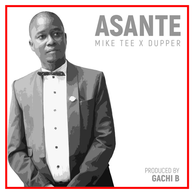Asante - Single by Mike Tee | Spotify