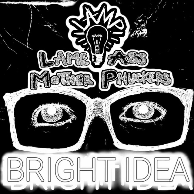 Lame Ass Mother Phuckers / Bracers / Blunt Force Karma / Flaming Little Shits
