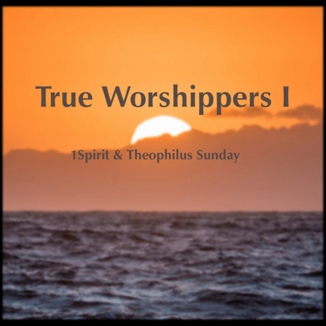 True Worshippers I (Live)