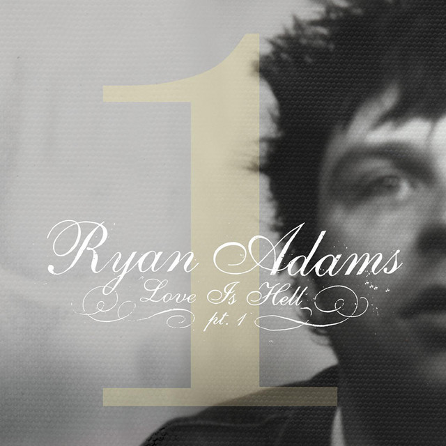 Love Is Hell - song and lyrics by Ryan Adams | Spotify