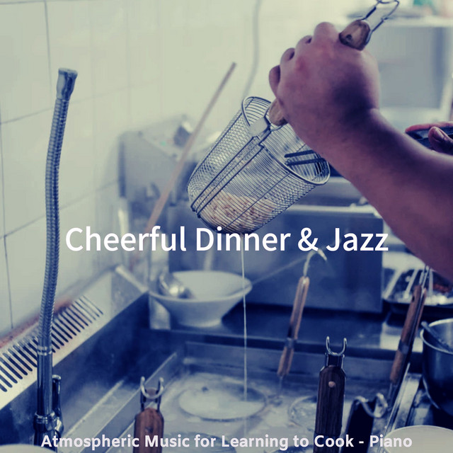Atmospheric Music for Learning to Cook - Piano cover art