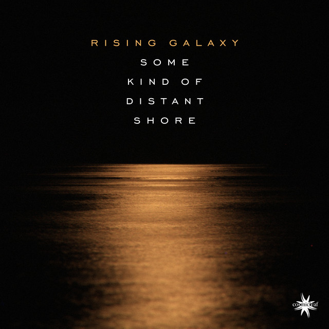 Some Kind of Distant Shore - Album by Rising Galaxy | Spotify