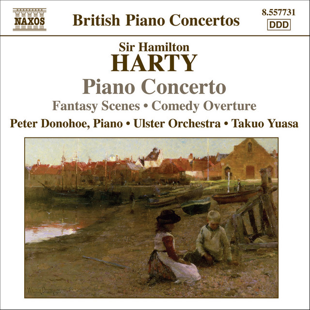 Harty: Comedy Overture (A) / Piano Concerto / Fantasy Scenes