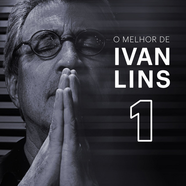 O Melhor de Ivan Lins Vol. 1 - Album by Ivan Lins | Spotify
