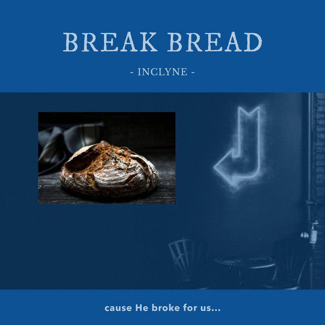 Break Bread - Single by Inclyne | Spotify