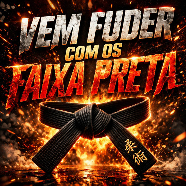 VEM FUDER COM OS FAIXA PRETA