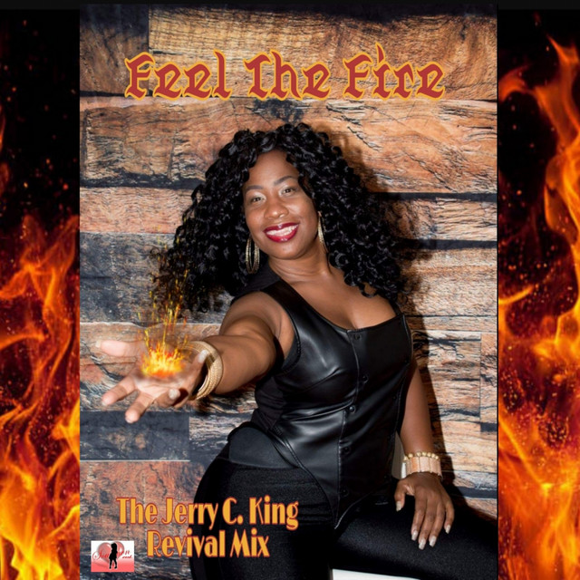 Feel The Fire - The Jerry C. King Revival Mix