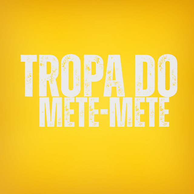 Tropa do Mete Mete
