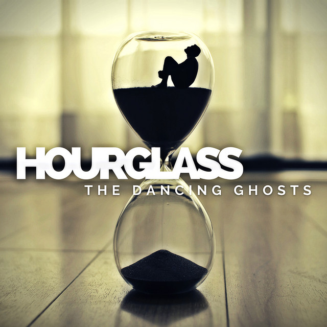 Hourglass - Single by The Dancing Ghosts | Spotify