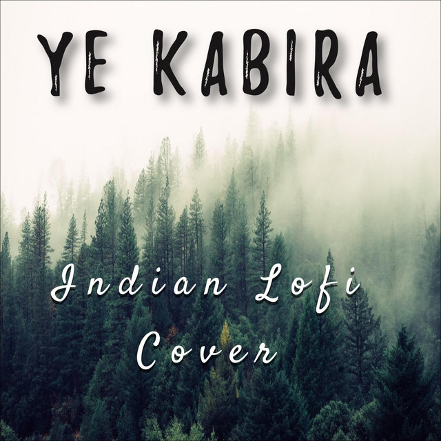 Ye Kabira Lofi Cover