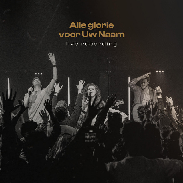 Alle glorie voor Uw Naam