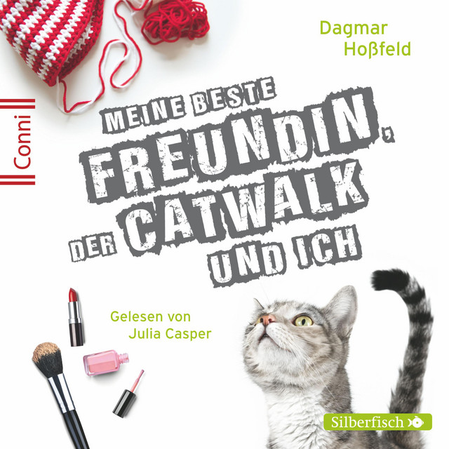 Cover: Meine beste Freundin, der Catwalk und ich