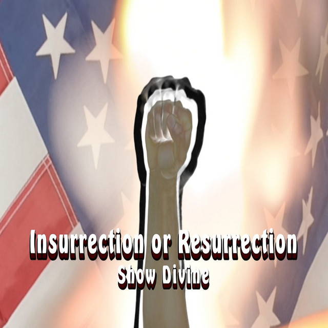 Insurrection or Resurrection - EP by Show Divine | Spotify