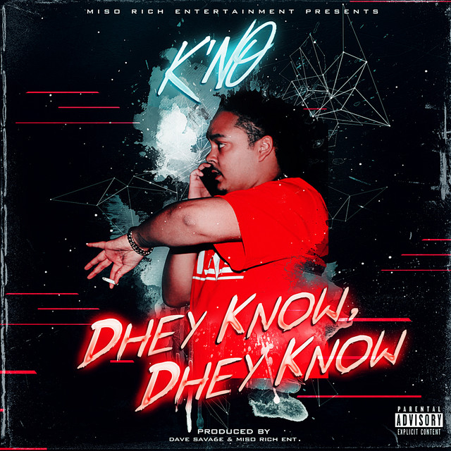 Dhey Know, Dhey Know - Single by K'NO | Spotify