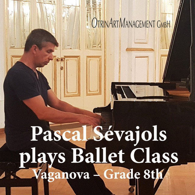 Pascal Sévajols plays Ballet Class - Vaganova Grade 8th cover art