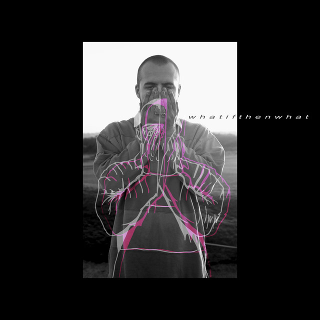 whatifthenwhat cover art