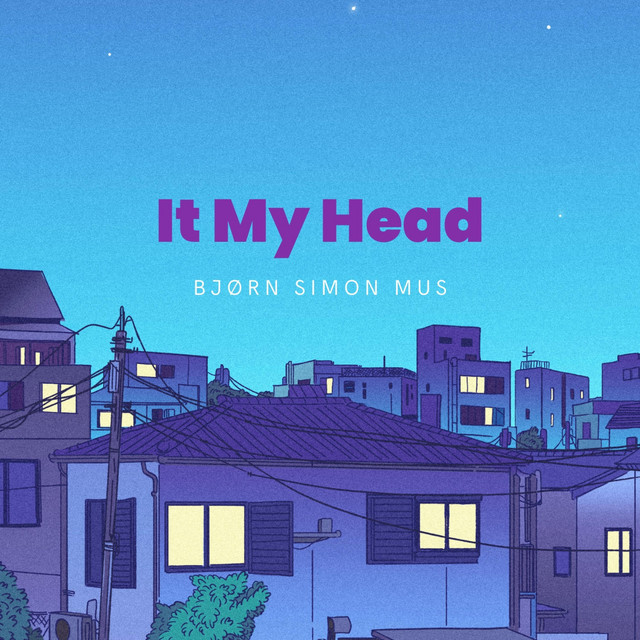 Обкладинка: It my head — Bjorn Simon Mus