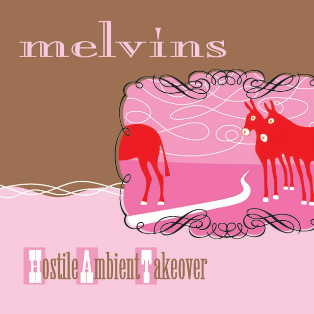 Hostile Ambient Takeover - Album by Melvins | Spotify