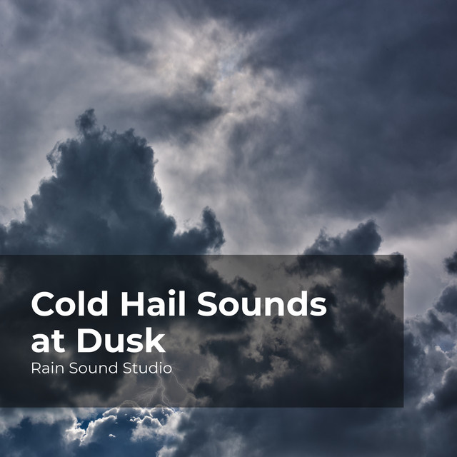 Cold Hail Sounds at Dusk - Album by The Rain Library | Spotify