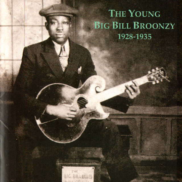 The Young Big Bill Broonzy - Compilation by Big Bill Broonzy | Spotify