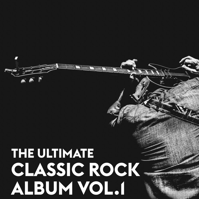 The Ultimate Classic Rock Album Vol.1 - Compilation by Various