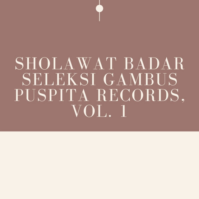 Sholawat Badar Seleksi Gambus Puspita Records, Vol. 1 cover art