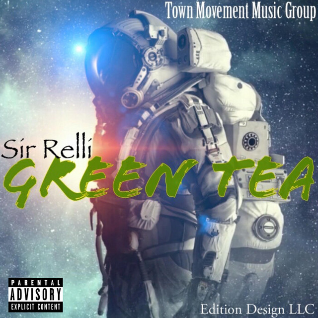 Green Tea - Single by Sir Relli | Spotify