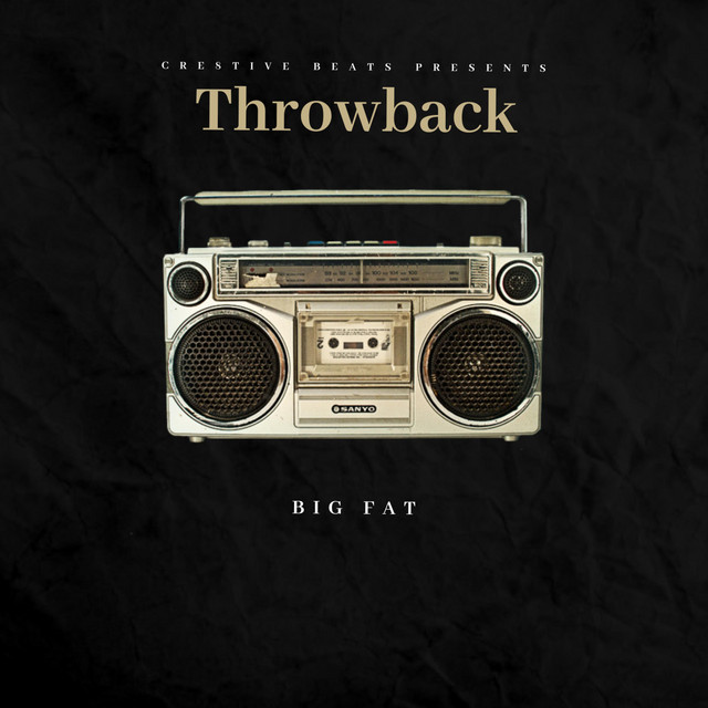 Throwback - Album by Big Fat | Spotify
