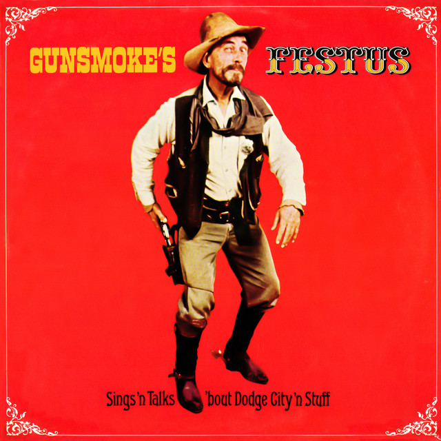 Gunsmoke's Festus Sings 'n Talks 'bout Dodge City 'n Stuff cover art