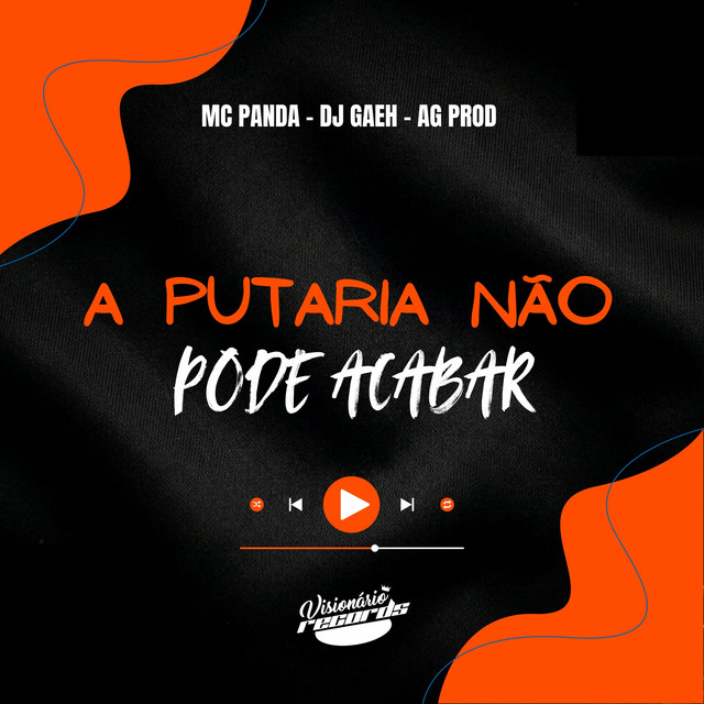 A PUTARIA NÃO PODE ACABAR