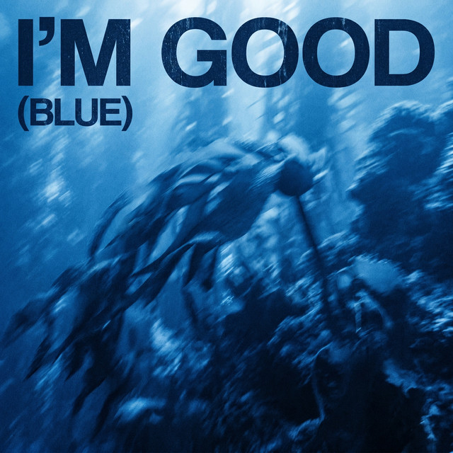 I'm Good (Blue)