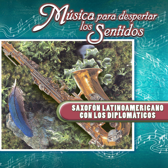 Música para Despertar los Sentidos (Saxofón Latinoamericano)