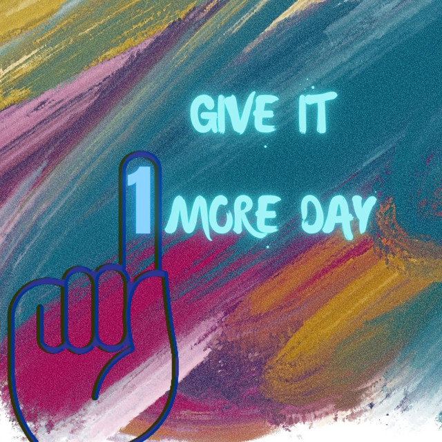 GIVE IT ONE MORE DAY cover art