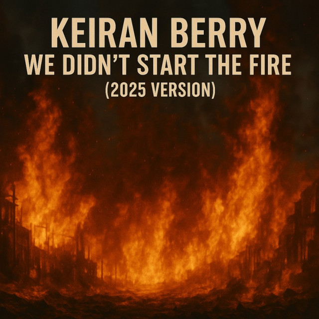 We Didn't Start the Fire (2025 Country Version) - Single by Keiran