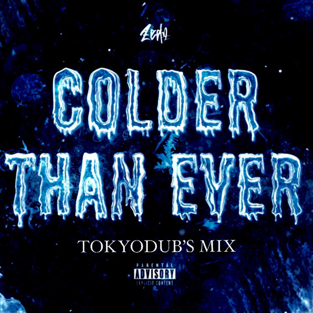 Colder Than Ever - Tokyodub's Mix