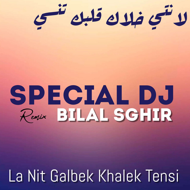 Pochette de La Nit Galbek Khalek Tensi (Remix) de 2023