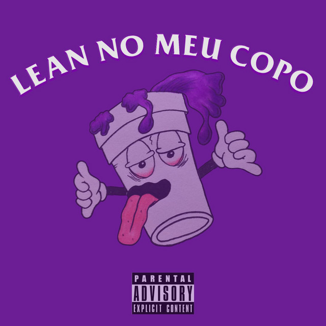 LEAN NO MEU COPO - DRINPE $$ , RR , DL