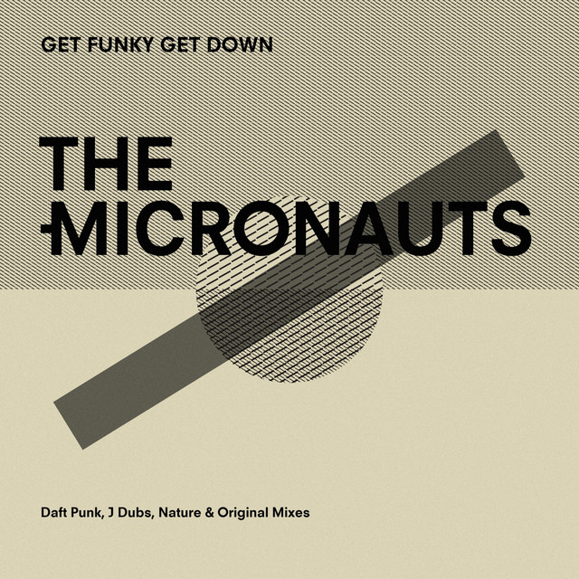Get Funky Get Down (Daft Punk, J Dubs, Nature & Original Mixes)