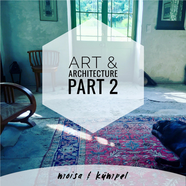 Art & Architecture, Pt. 2 (Production Music) - Album by Moisa